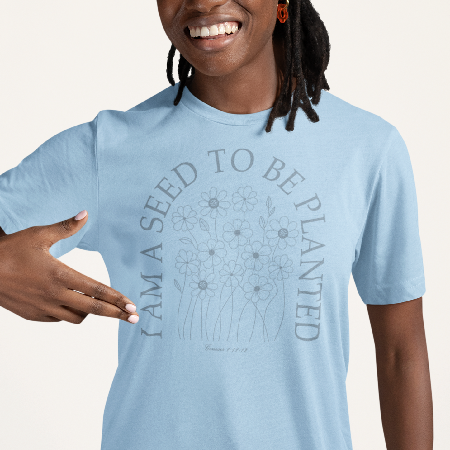 I Am A Seed To Be Planted Tee