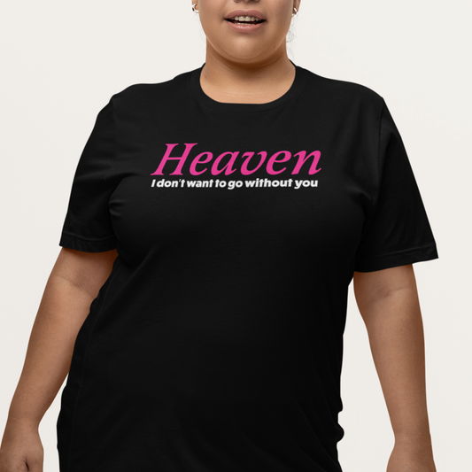 Heaven Without You Tee