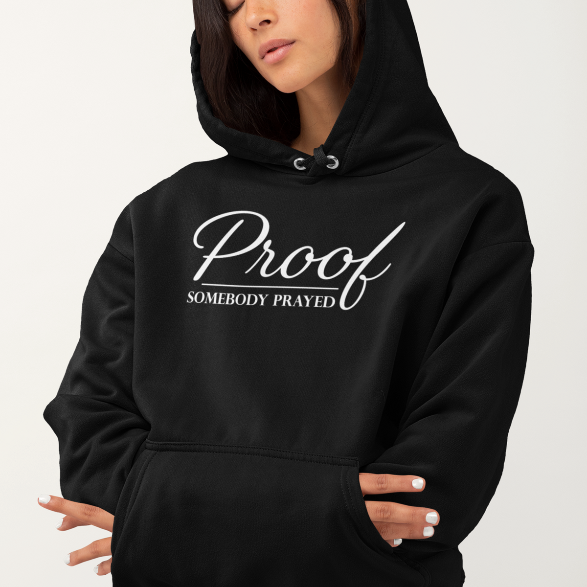 Proof Somebody Prayed Hoodie